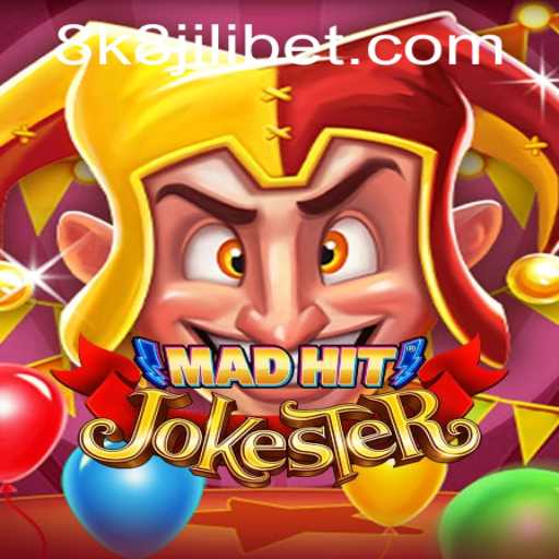 MadHitJokester: A Thrilling New Game in the 8K8 Jili Series