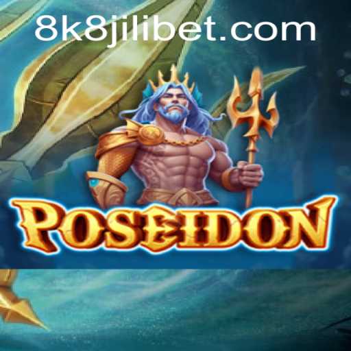 Poseidon: Dive into Adventure and Strategy with 8K8 Jili