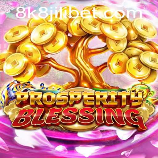 Exploring the Exciting World of ProsperityBlessing with 8k8 Jili