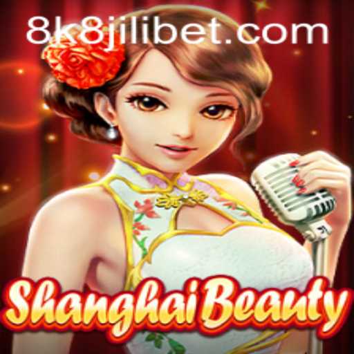 Exploring ShanghaiBeauty: The Thrilling World of 8k8 Jili